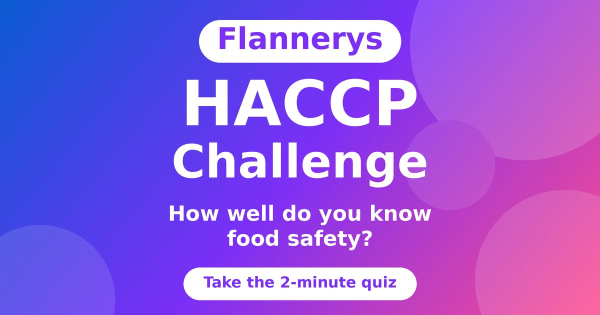 Think You Know Your HACCP? Take Our 2-Minute Food Safety Quiz